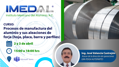 Curso: Procesos de manufactura del aluminio y sus aleaciones de forja (hoja, placa, barra y perfiles)